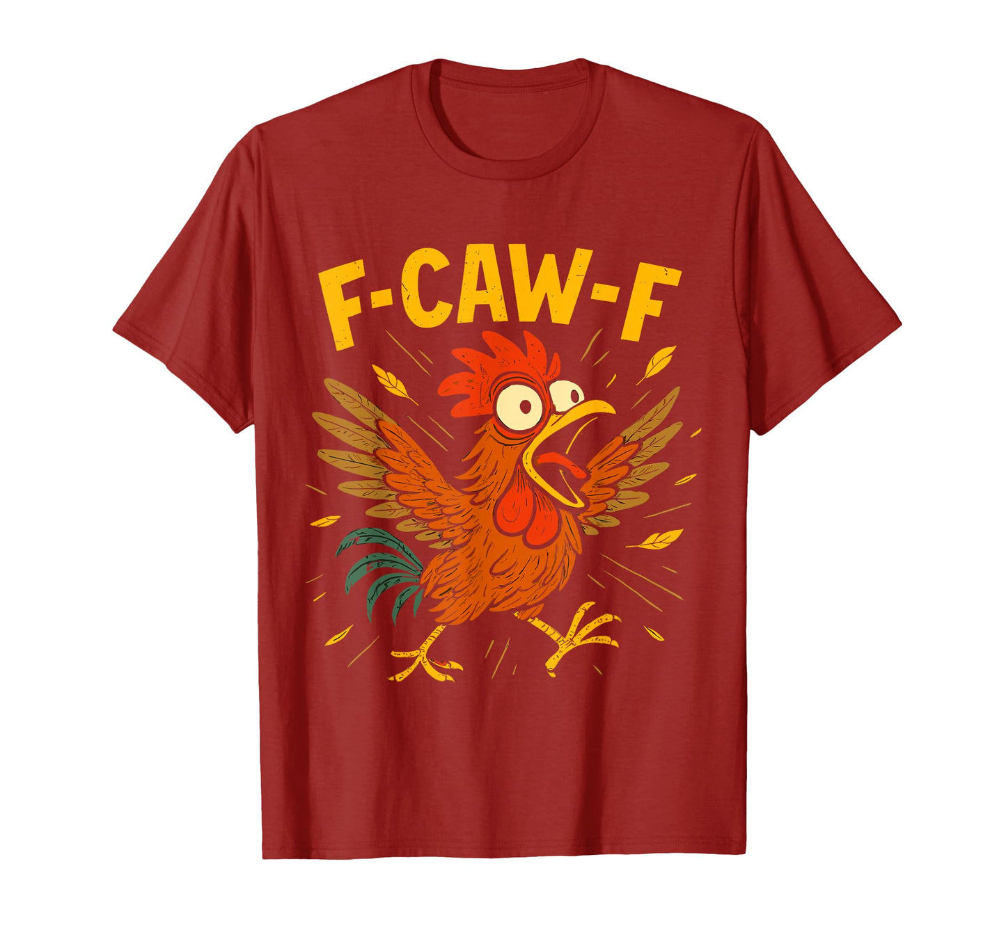 F-Caw-F Funny Rooster Crazy Chicken Meme Humor T-Shirt