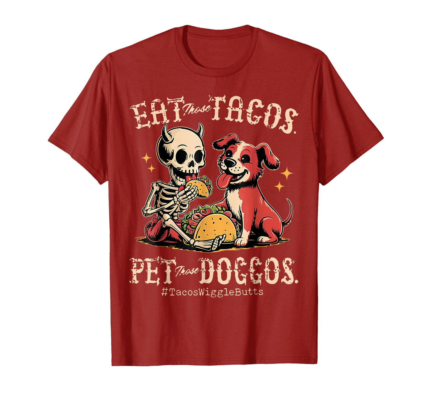 Eat Those Tacos Pet Those Doggos Dog Lover T-Shirt for Men Women
