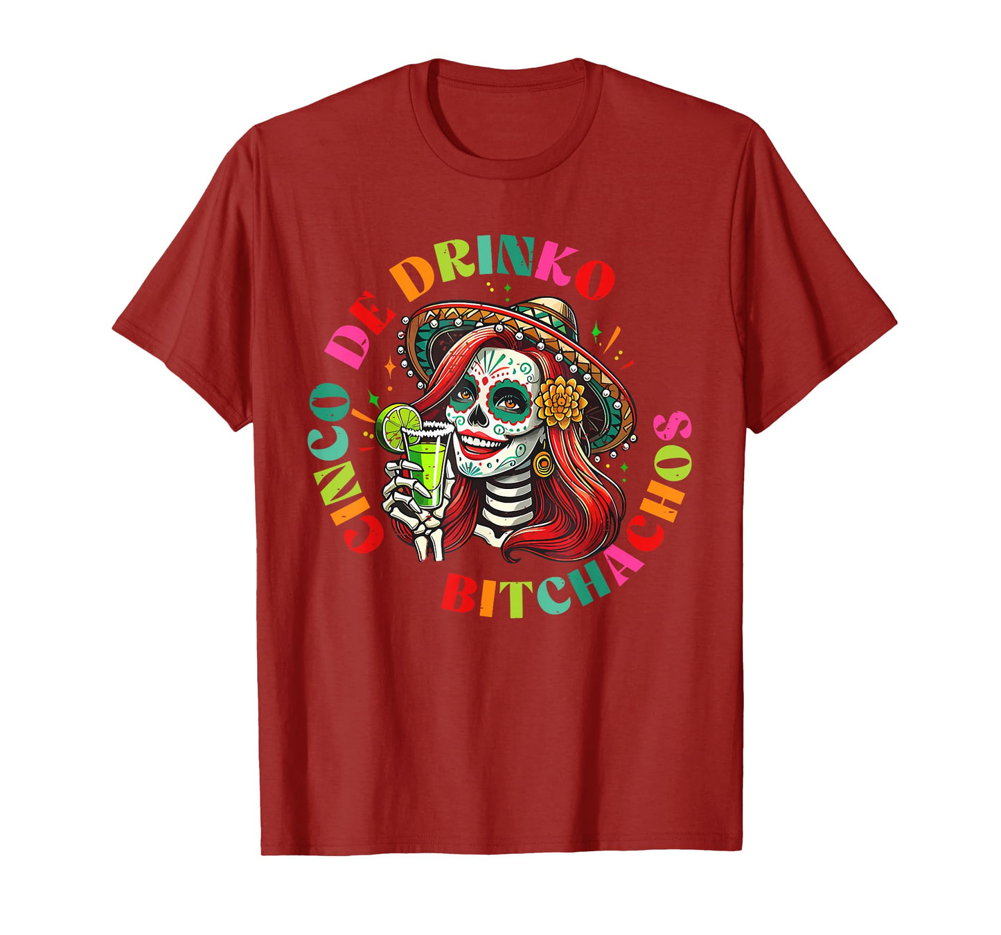 Cinco De Mayo Funny Mexican Party Cinco De Drinko Bitchachos T-Shirt