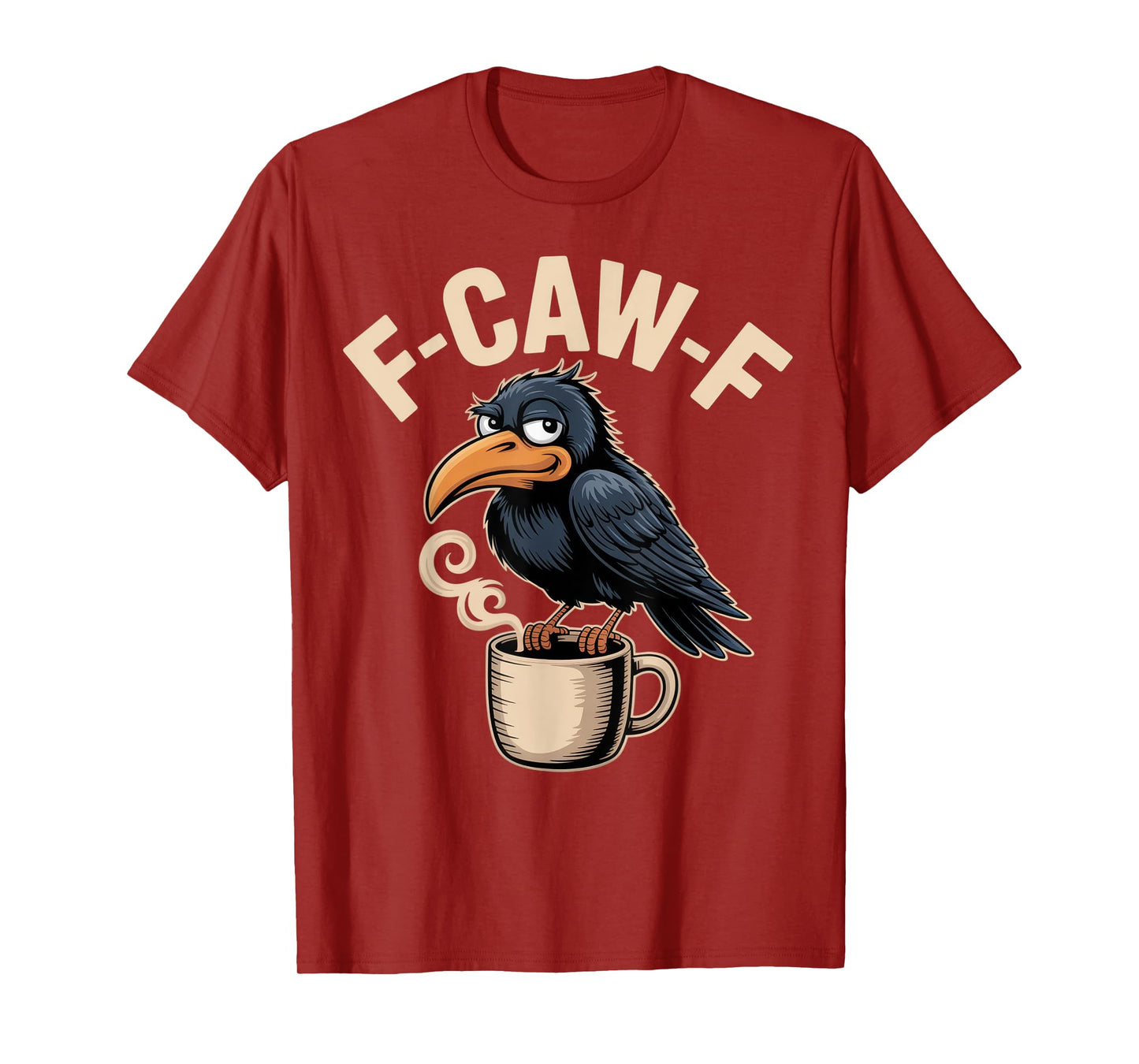 F-CAW-F Shirt for Coffee Lovers and Sarcastic Mornings T-Shirt