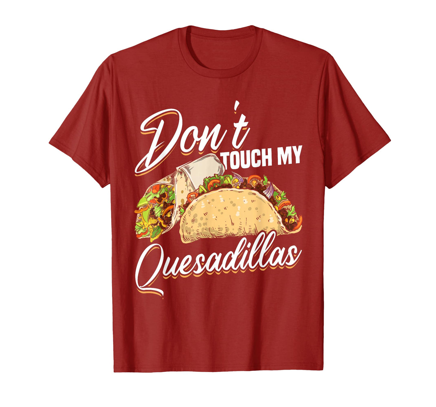 Quesadilla Lover | Funny Mexican Food Fiesta Gift T-Shirt