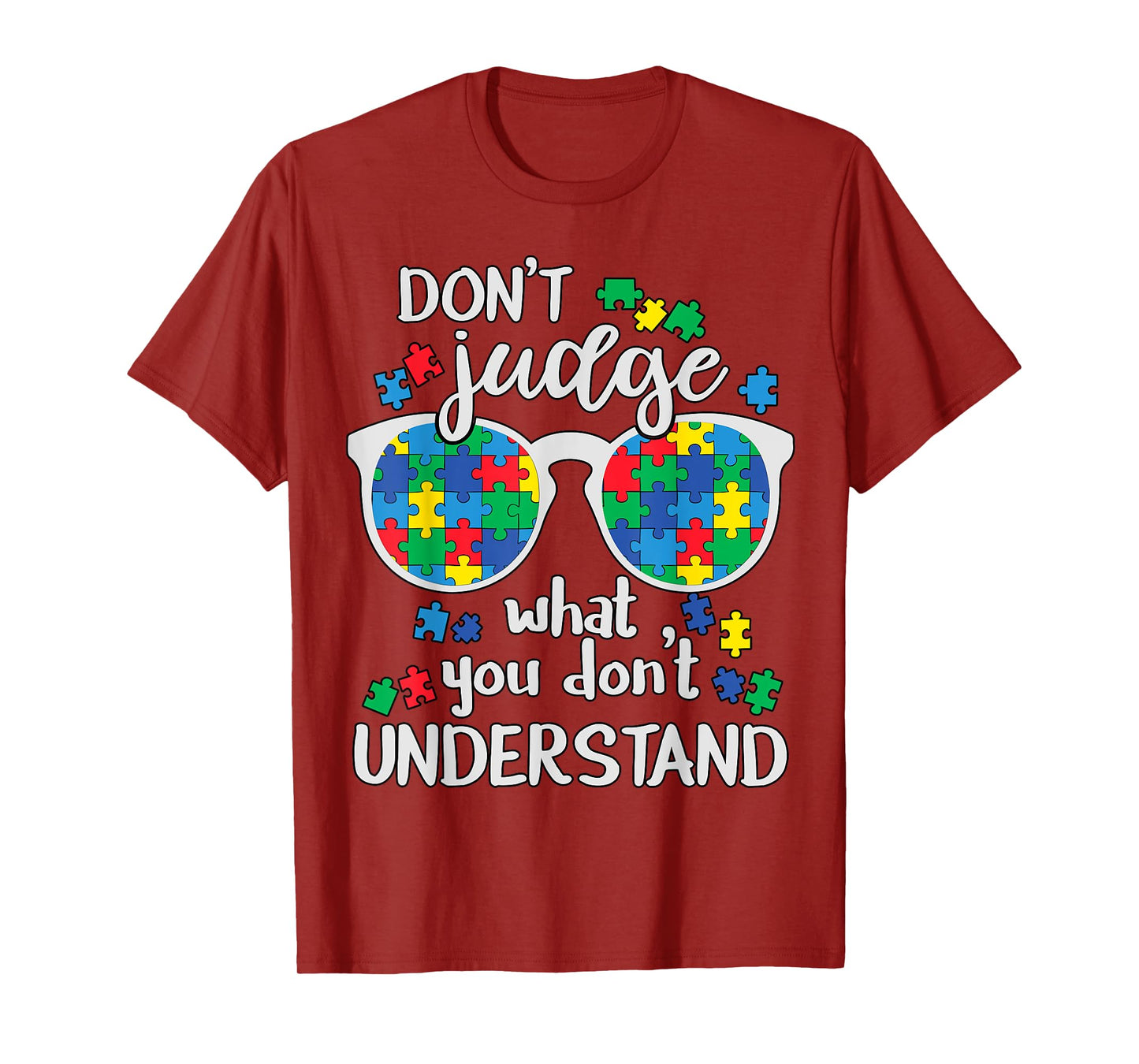Don't Judge Understand Love Autistic Kids Autism Awareness T-Shirt
