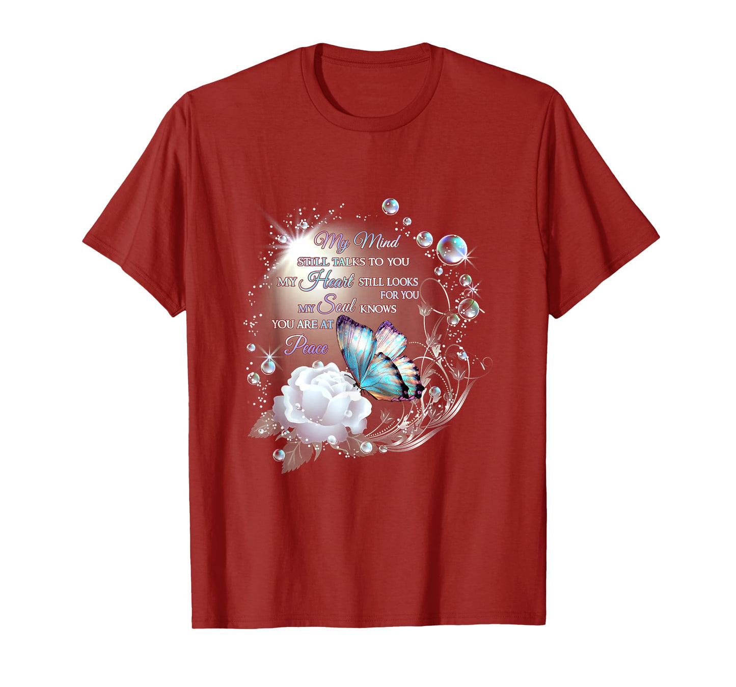 My Mind Will Talks To You, My Heart Stills Looks For You T-Shirt
