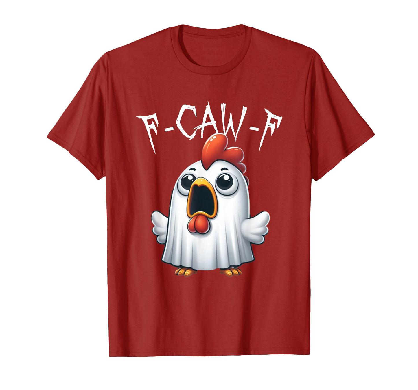 F-CAW-F Funny Chicken Scream Halloween Ghost T-Shirt