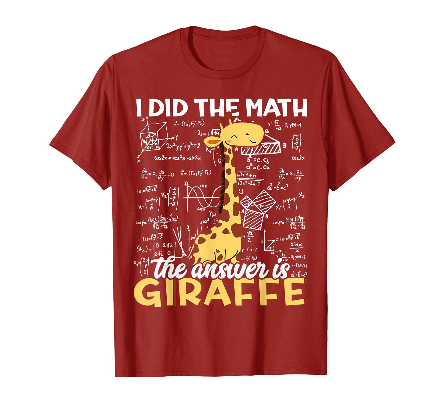 I Did The Math The Answer is Giraffe Funny Zoo Giraffe Lover T-Shirt