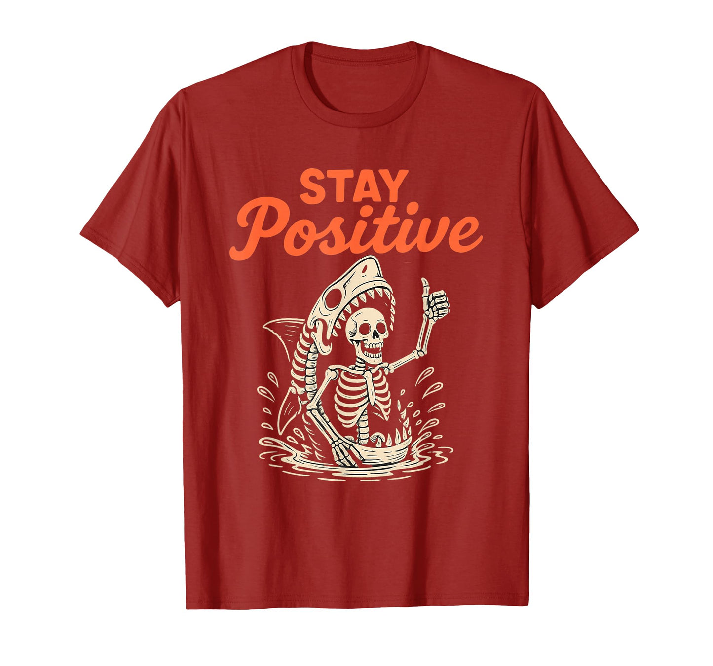 Stay Positive Skeleton Shark Funny Halloween Funny T-Shirt