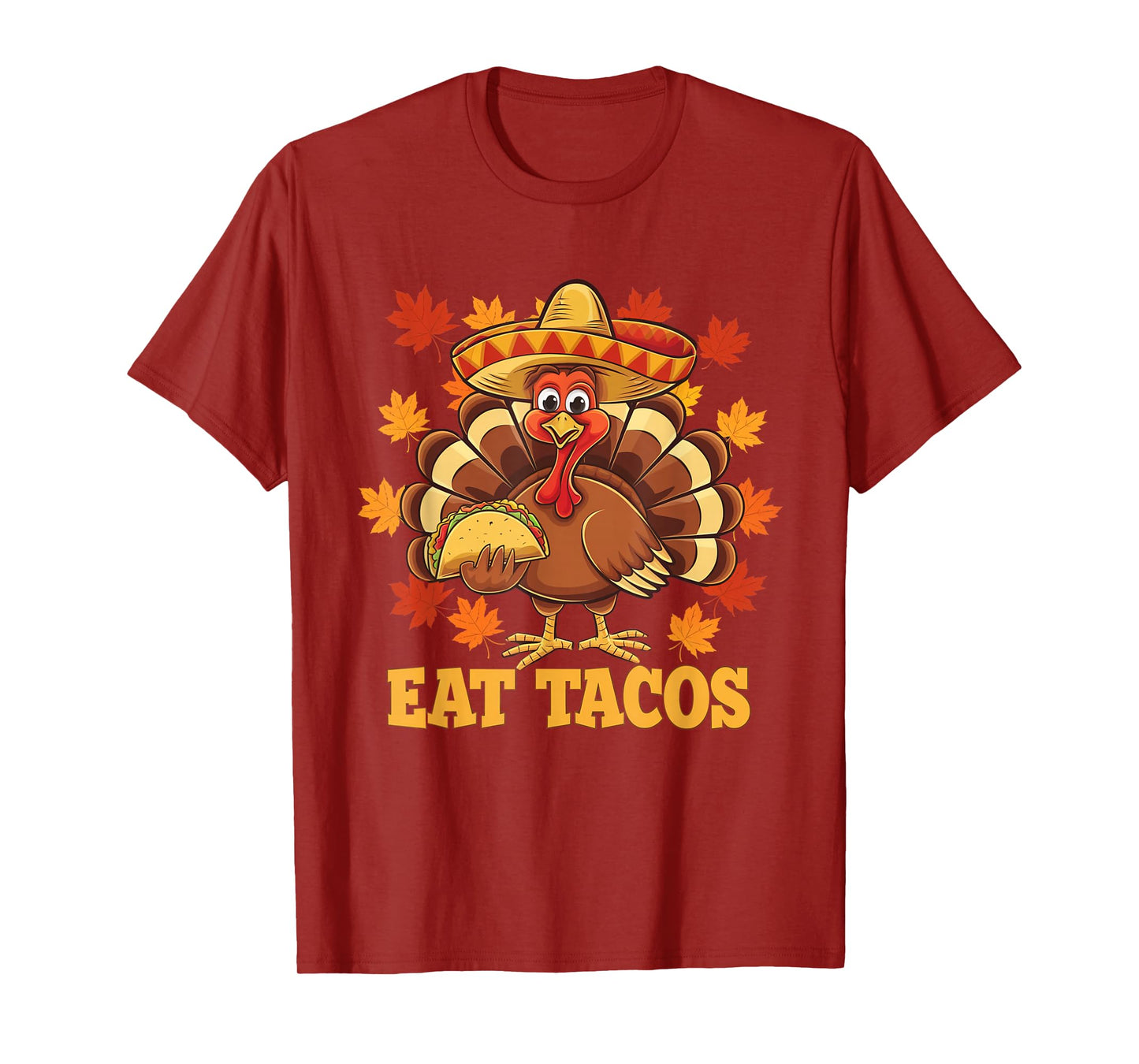 Thanksgiving Turkey Eat Tacos Fun Mexican Funny Thanksgiving T-Shirt