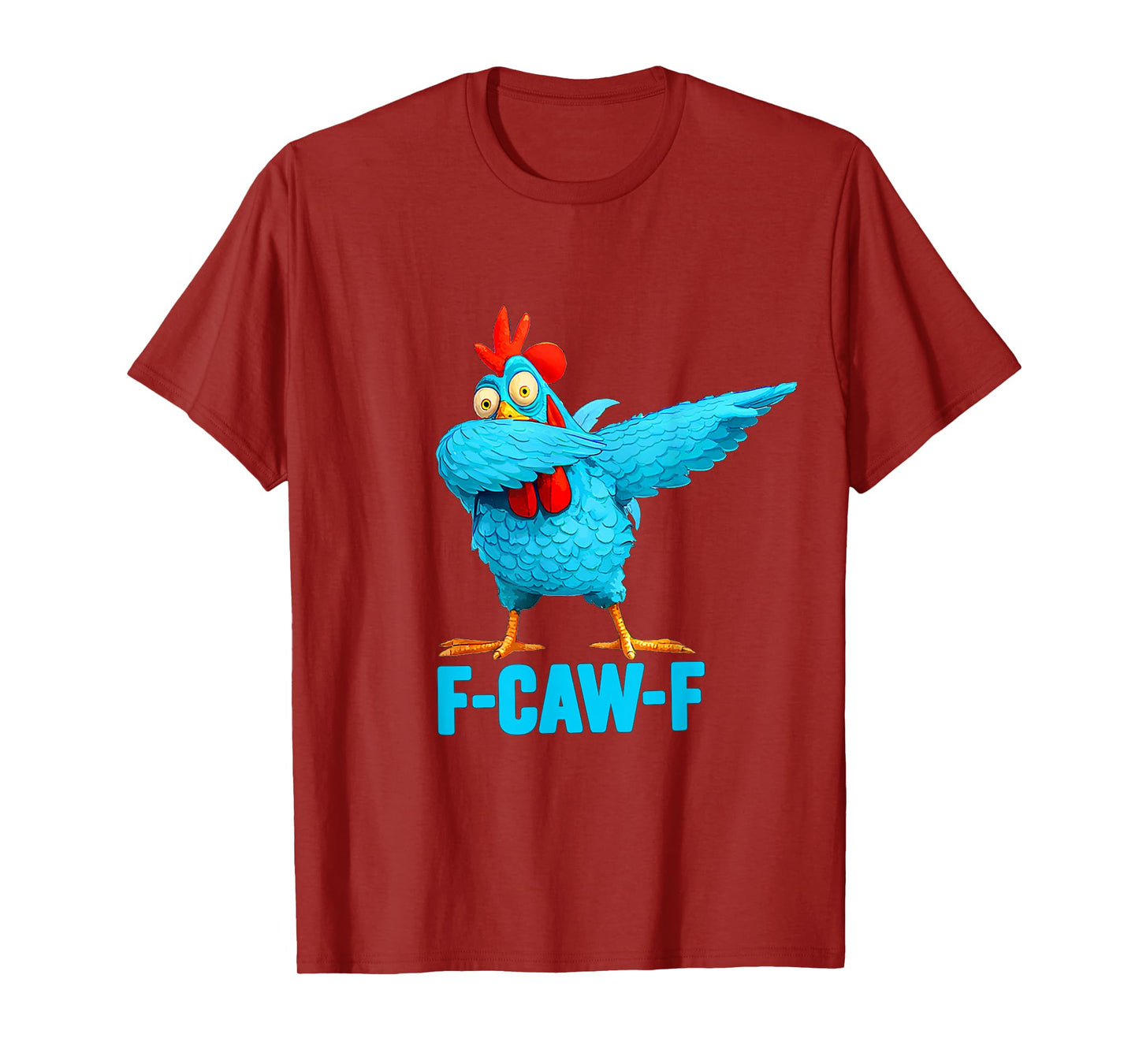 Funny F-Caw-F Chicken Dabbing FCAWF Chicken Dab Humor T-Shirt