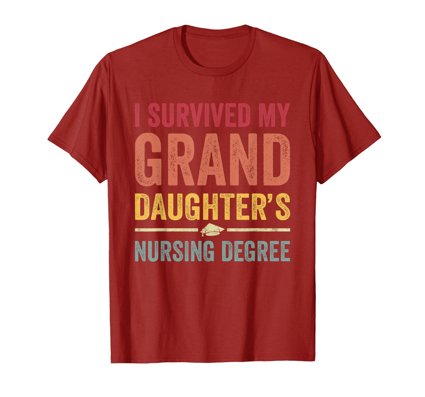 I survived My Granddaughter's Nursing Degree Nursing School T-Shirt