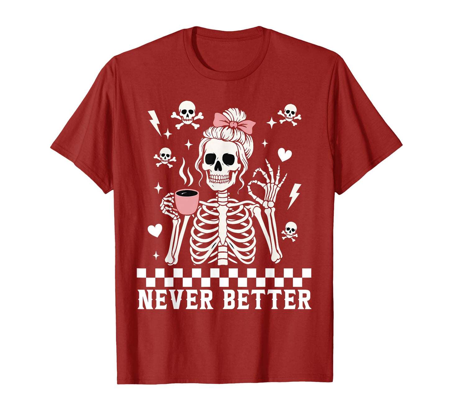 Never Better Spooky Floral Skeleton Halloween Costumes Women T-Shirt