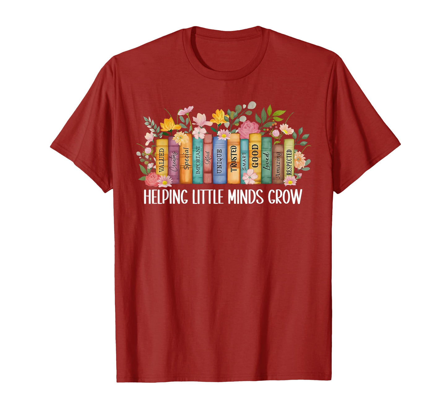 Teacher Helping Little Minds Grow Back To School First Day T-Shirt