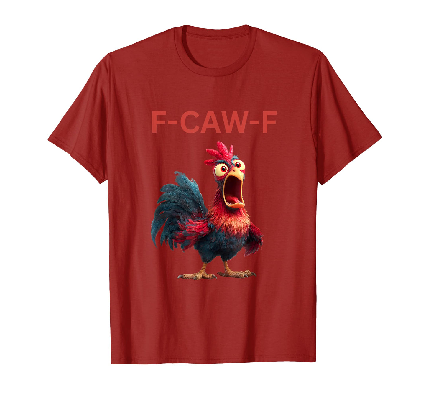 Funny F-Caw-F Rooster Chicken Meme Chicken Farm Womens Mens T-Shirt