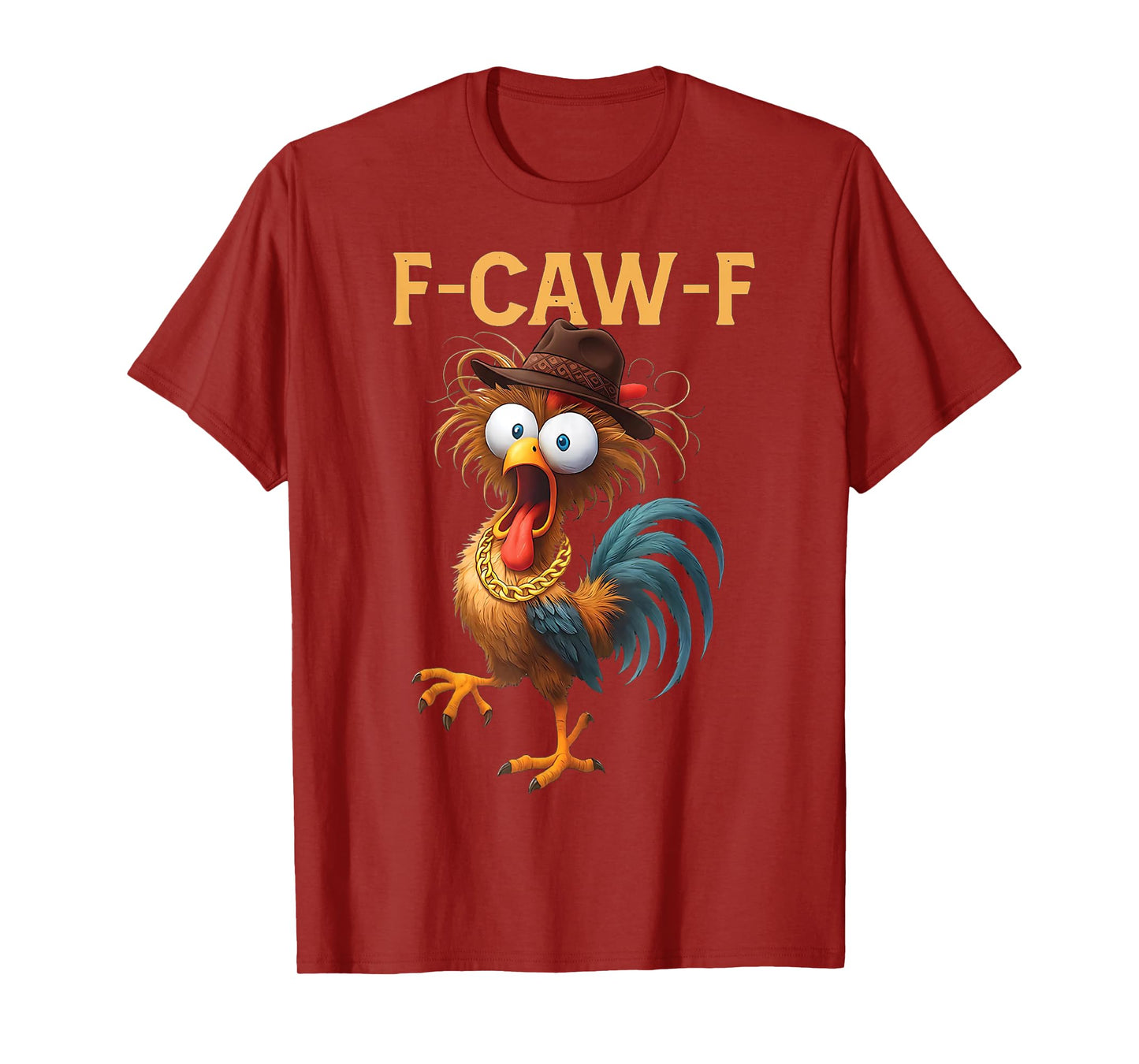 F-Caw-F Chicken Quote Rooster Meme T-Shirt