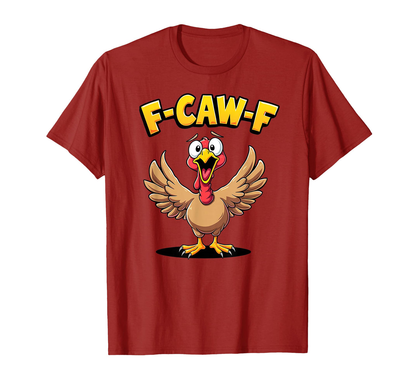 F-Caw-F Funny Turkey Graphic T-Shirt