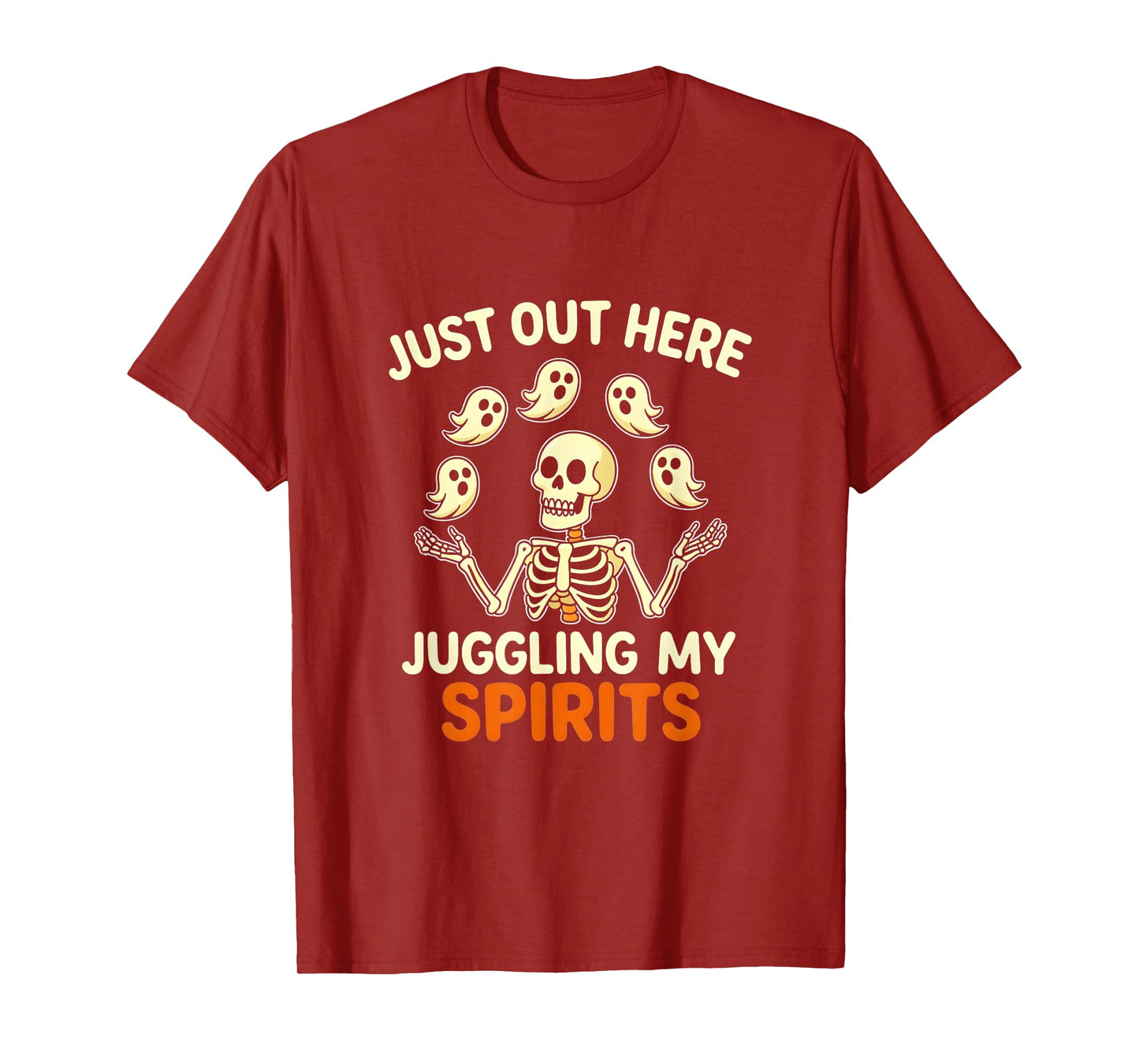 Just Out Here Juggling My Spirits Skeleton Halloween Fun T-Shirt