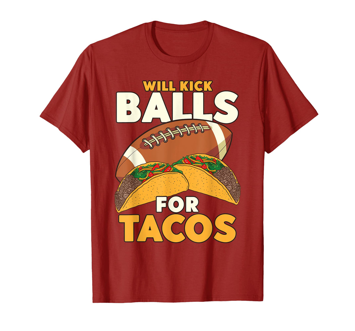 Will Kick Balls For Tacos Football Tacos T-Shirt