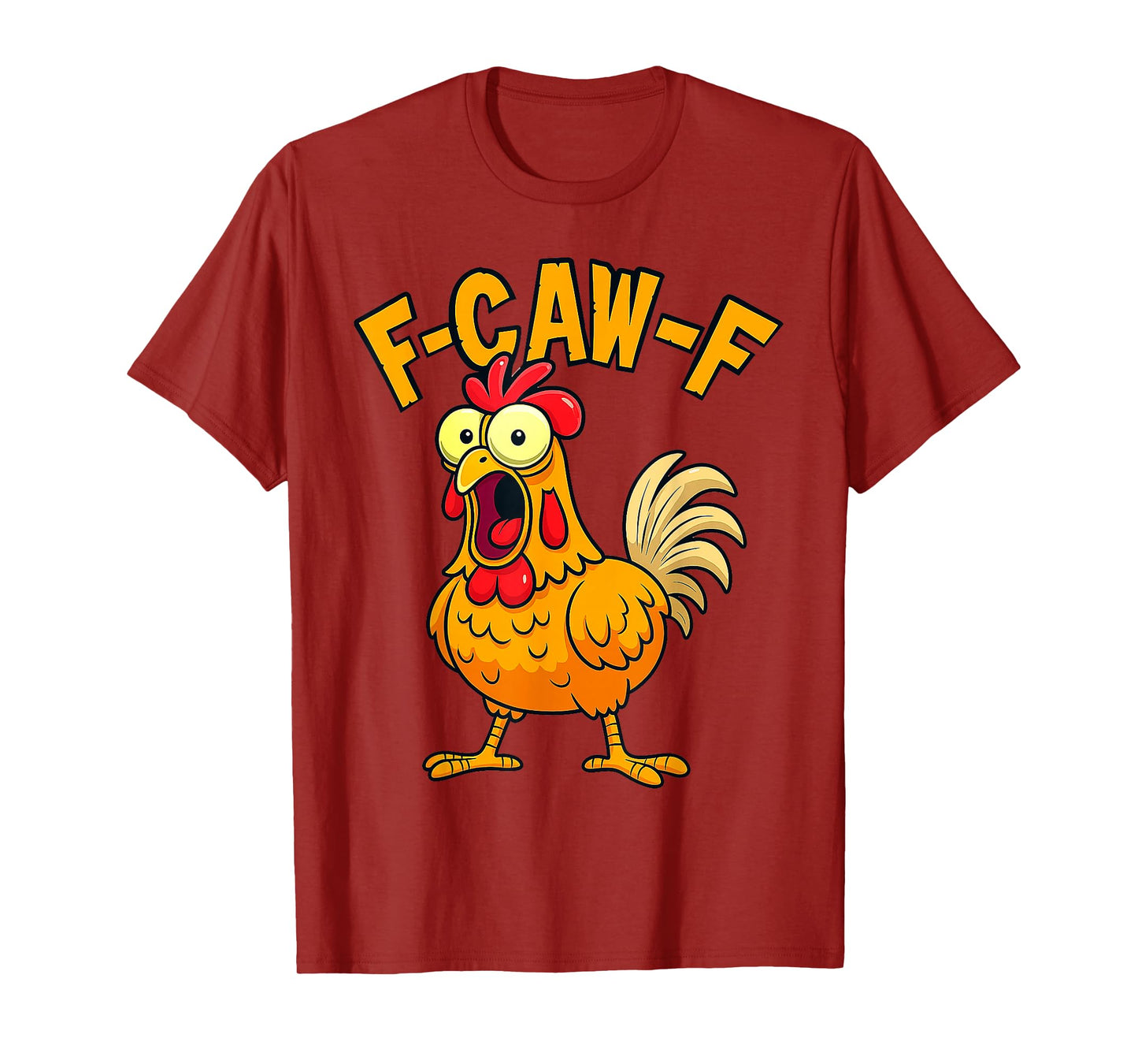 F-Caw-F Shirt F-Caw-F Rooster Chicken Quote Humor Meme T-Shirt