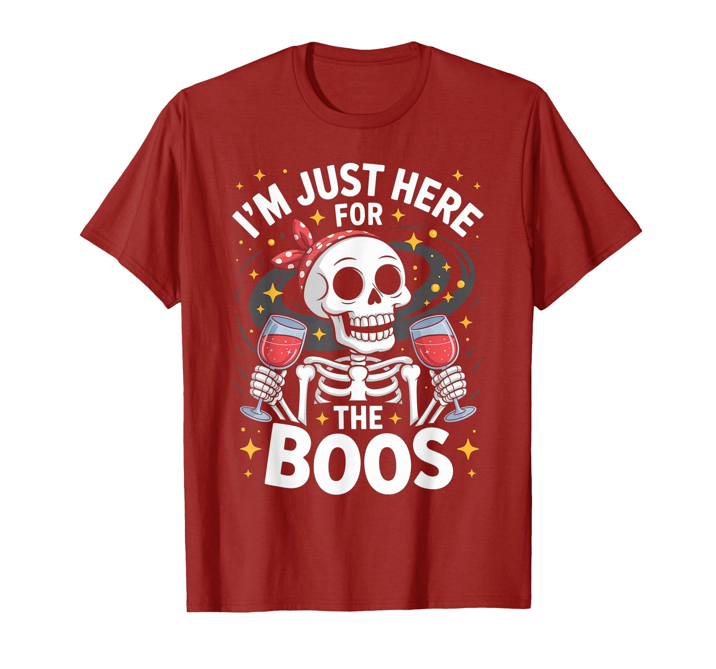 Funny Im Just Here for The Boos Skeleton Halloween Saying T-Shirt
