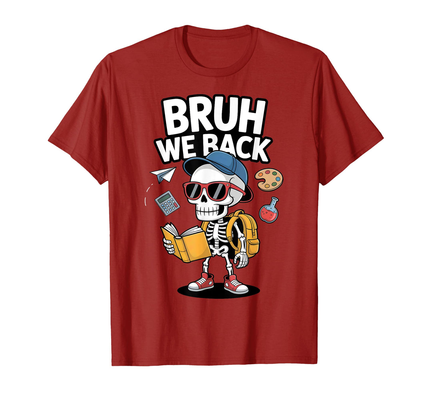 Bruh We Back to School First Day of School Skeleton Student T-Shirt