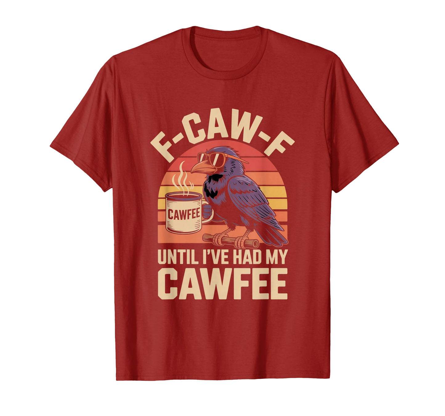 Funny Coffee Lover F-CAW-F Cawfee T-Shirt