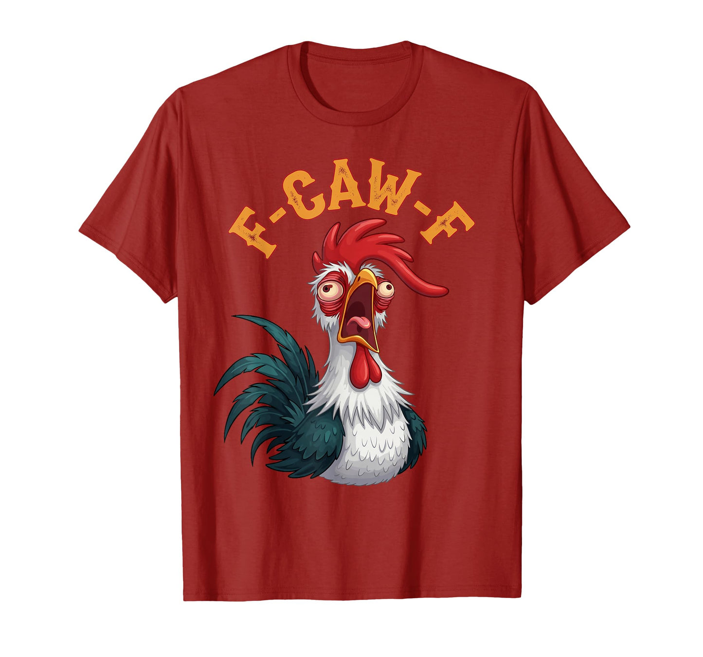 F-Caw-F Funny Snarky Quote Rooster Meme T-Shirt