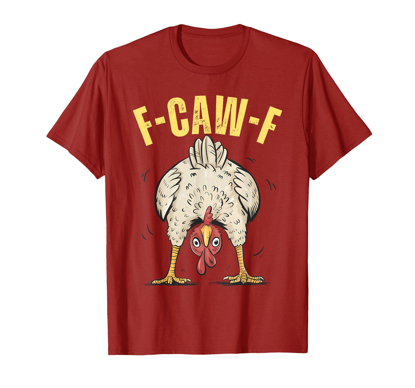Funny F-Caw-F Chicken Quote Rooster Meme T-Shirt