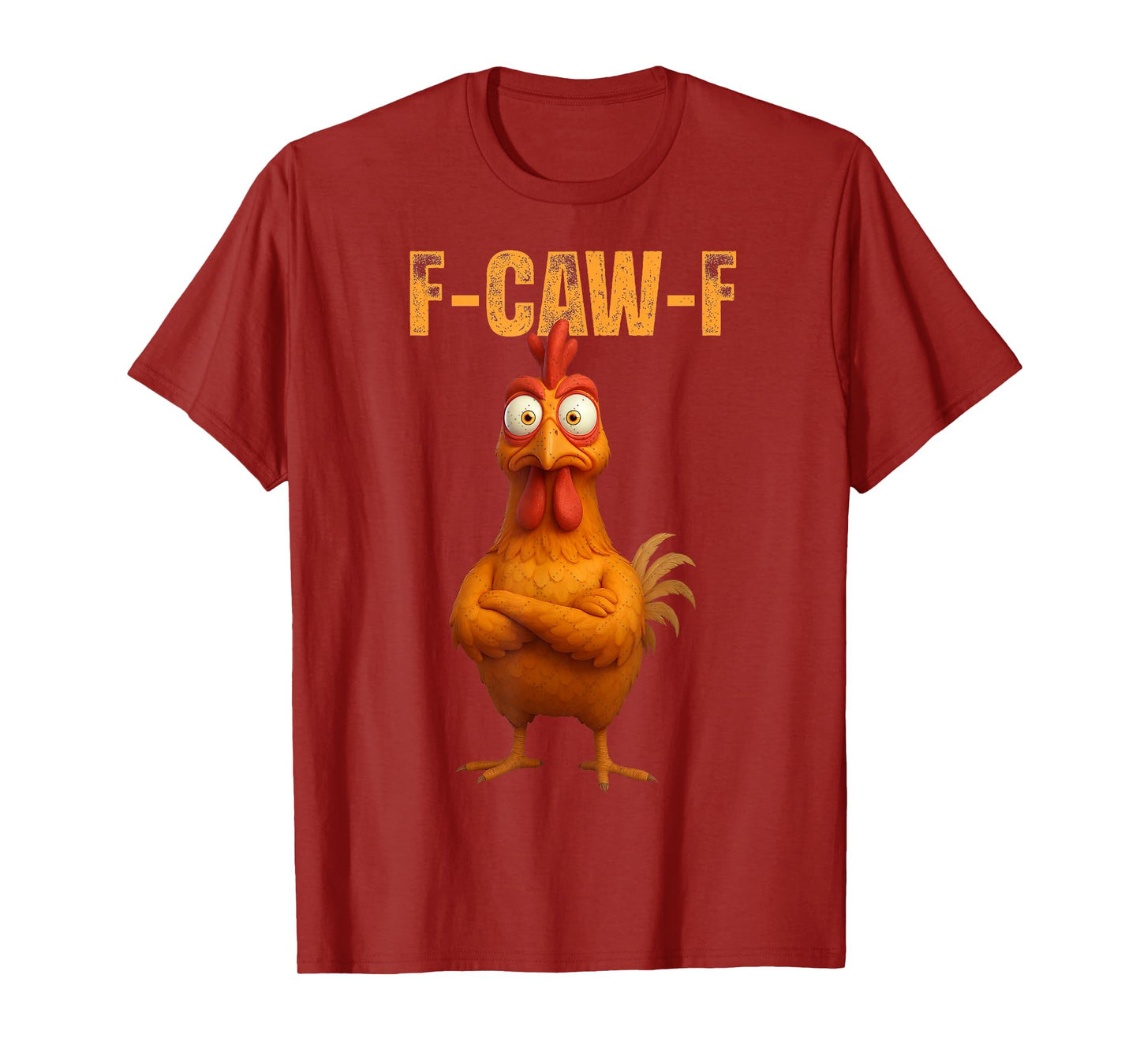 F-Caw-F Chicken Quote Rooster Meme T-Shirt