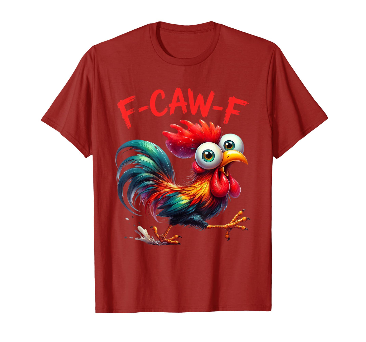F-Caw-F Funny Chicken Humor F-Caw-F Quote Rooster Meme T-Shirt