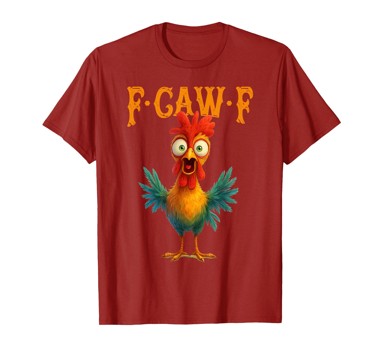 F-Caw-F Funny Chicken Humor F Caw F Quote Rooster Meme T-Shirt