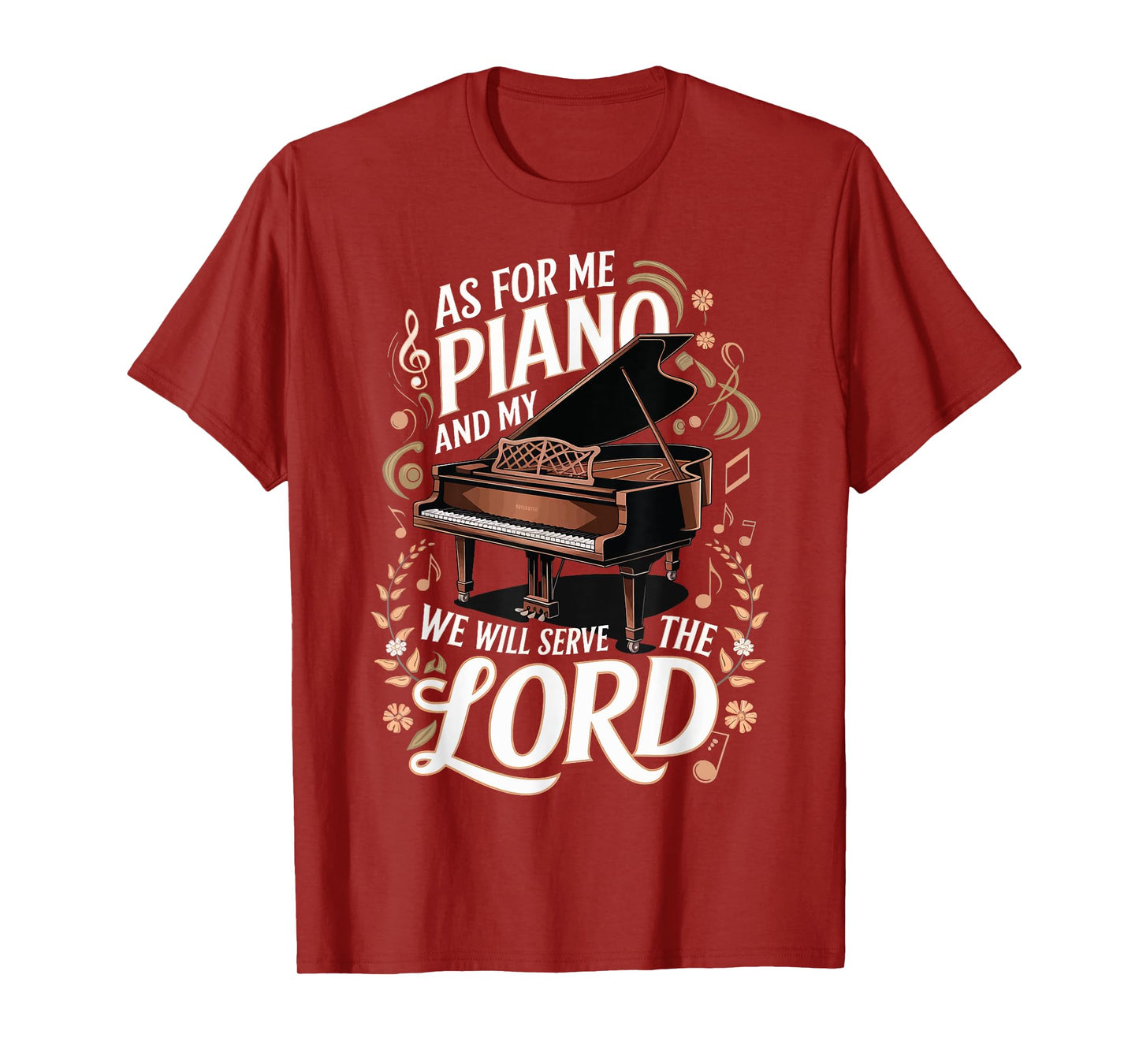 As For Me And My Piano We Will Serve The Lord T-Shirt