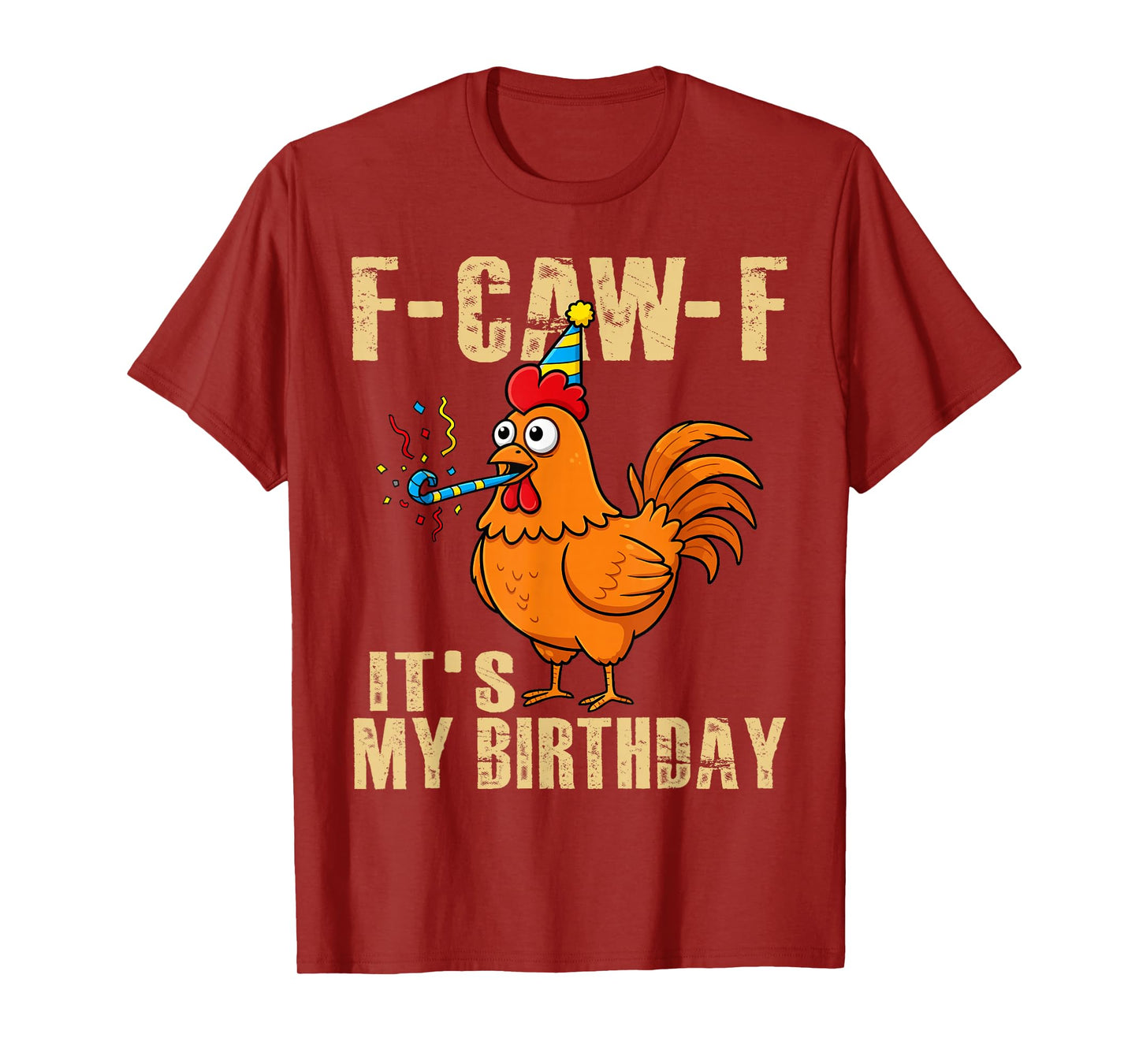 F-CAW-F Chicken Meme Funny Birthday T-Shirt