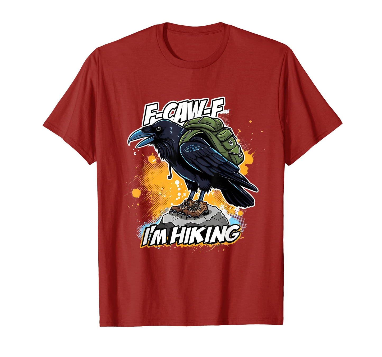 F-Caw-F I’m Hiking Funny Crow Outdoor Design T-Shirt