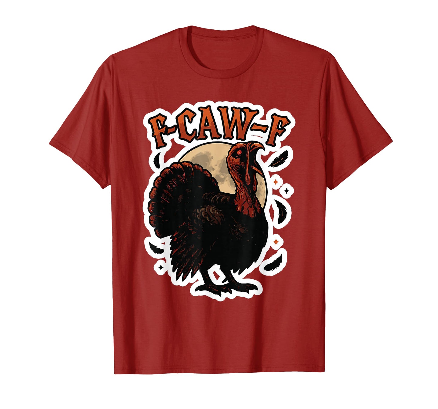 F - CAW - F Creepy Turkey Design Spooky Thanksgiving T-Shirt