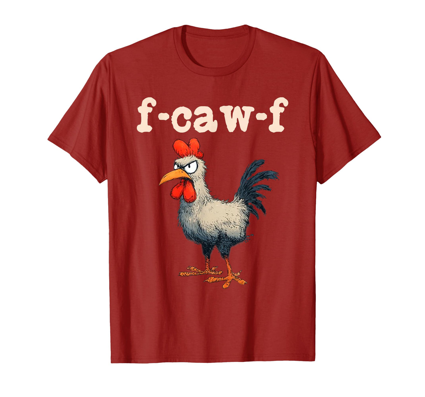 Funny F-Caw-F Chicken FCAWF Rooster Halloween Bird Crow T-Shirt