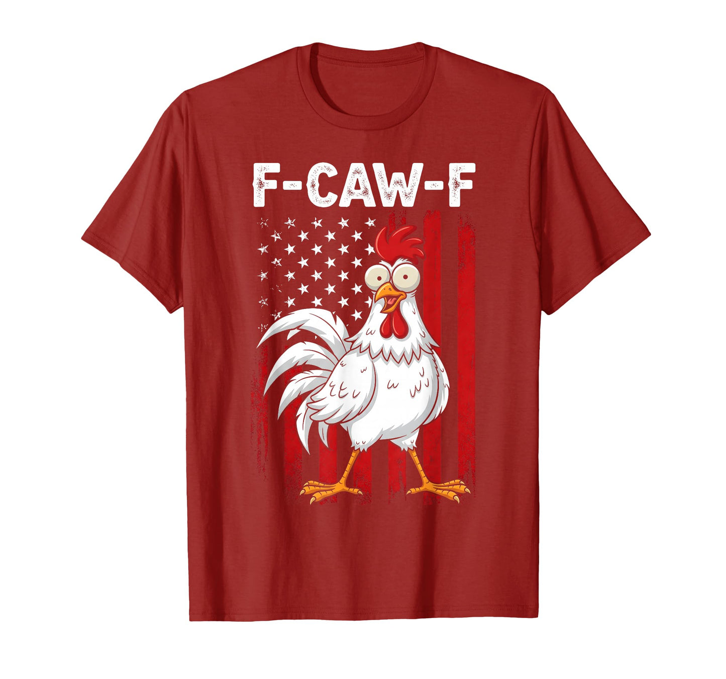 F-Caw-F Funny Chicken Humor Quote Rooster Meme Men Women T-Shirt