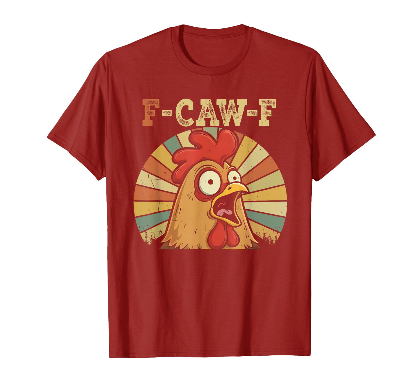 Funny F-Caw-F Chicken FCAWF Chicken T-Shirt