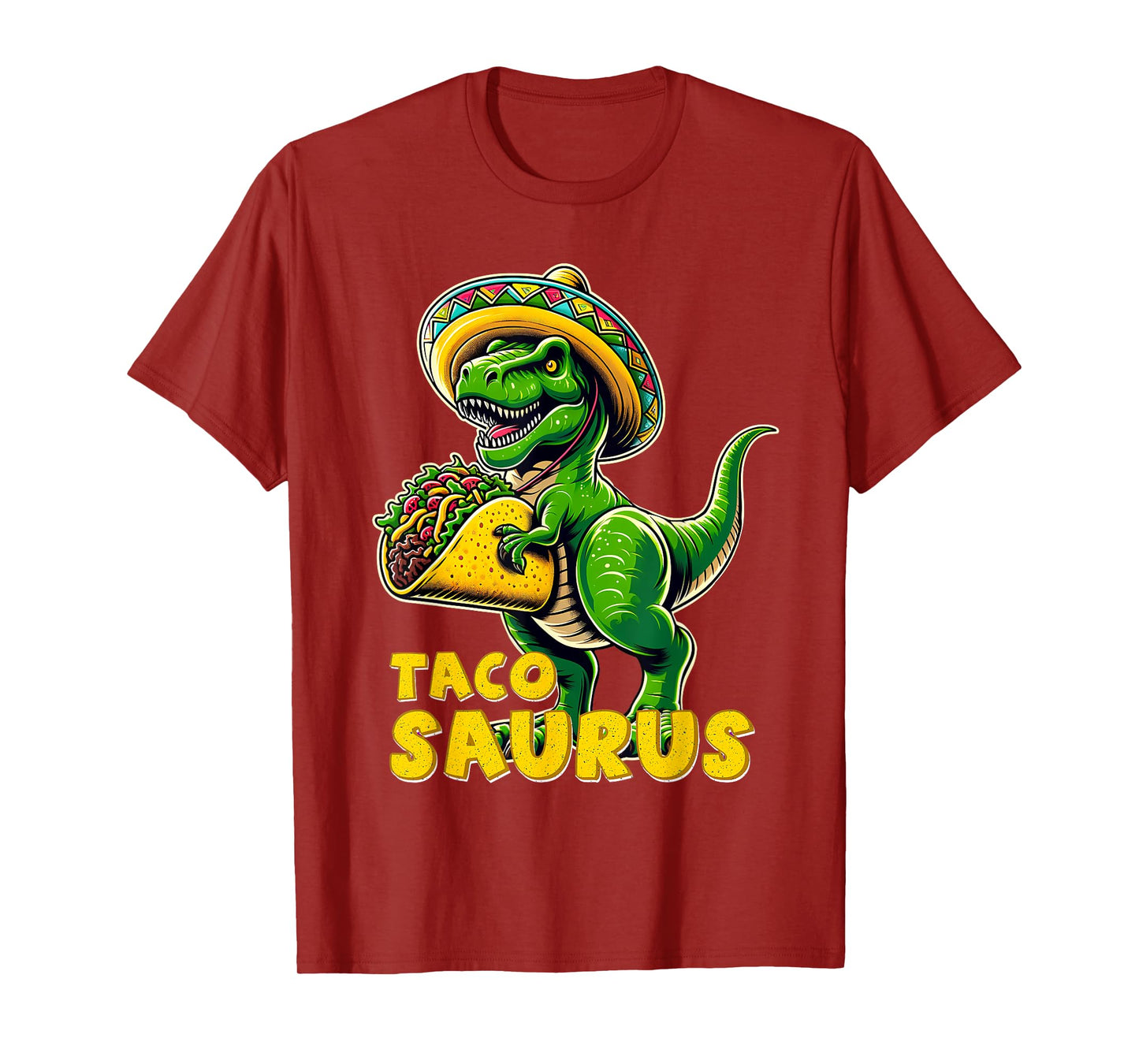 Tacosaurus Taco Dinosaur T Rex Dino Cinco De Mayo Mexican T-Shirt