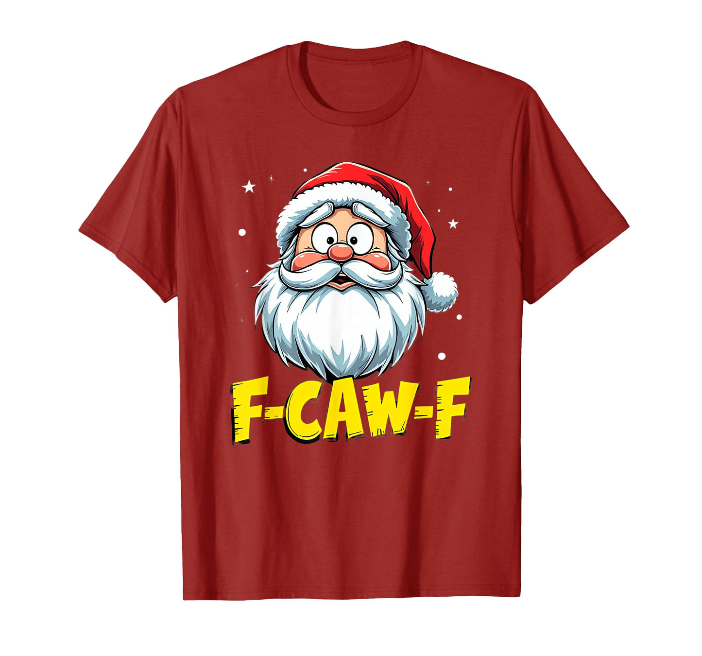 F-Caw-F Santa Claus Christmas Humor T-Shirt