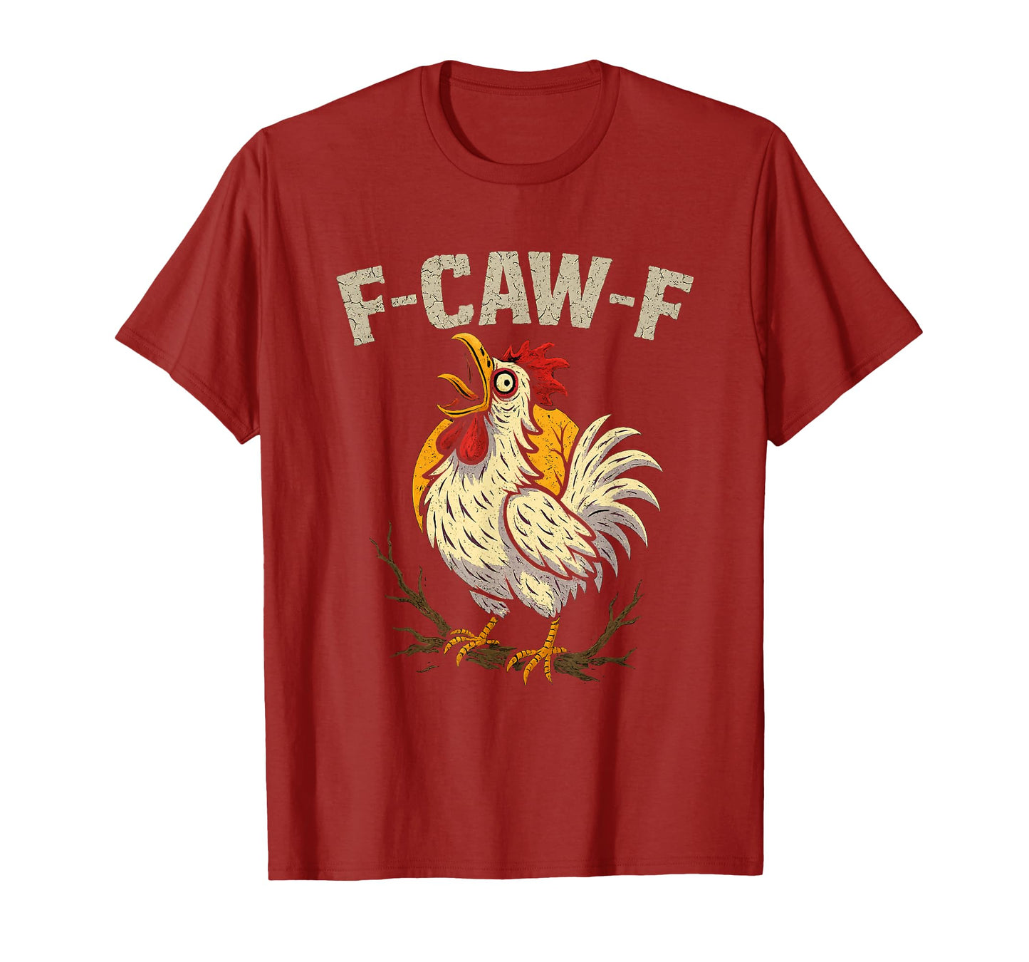 F-Caw-F Funny Roaster Chicken Clucking Meme Farmer Men Women T-Shirt