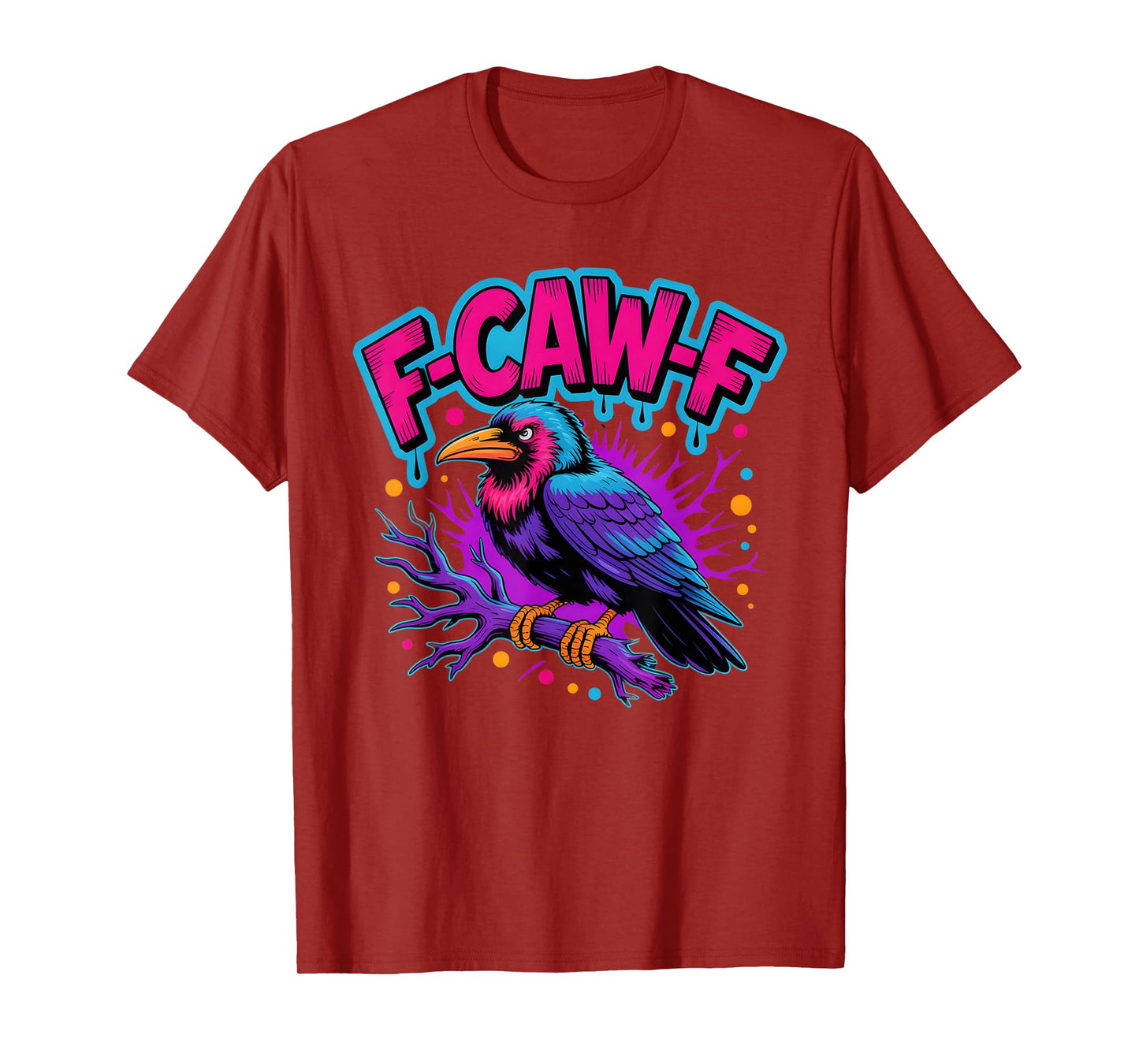 F-Caw-F Retro Black Bird Gothic Humor Vaporwave Color Outfit T-Shirt