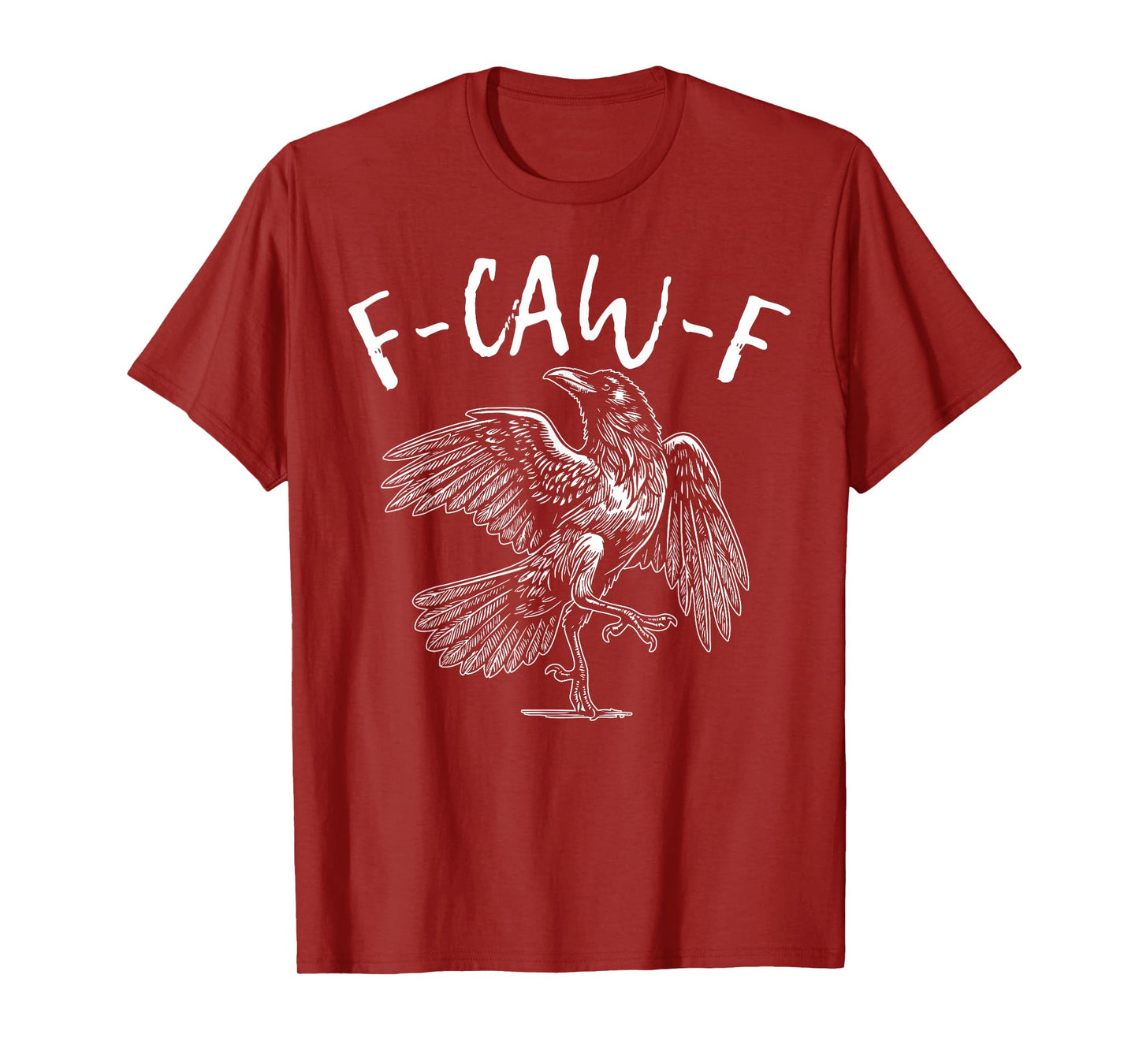 F-Caw-F Black Crow Black Bird Funny Crow F-Caw-F T-Shirt