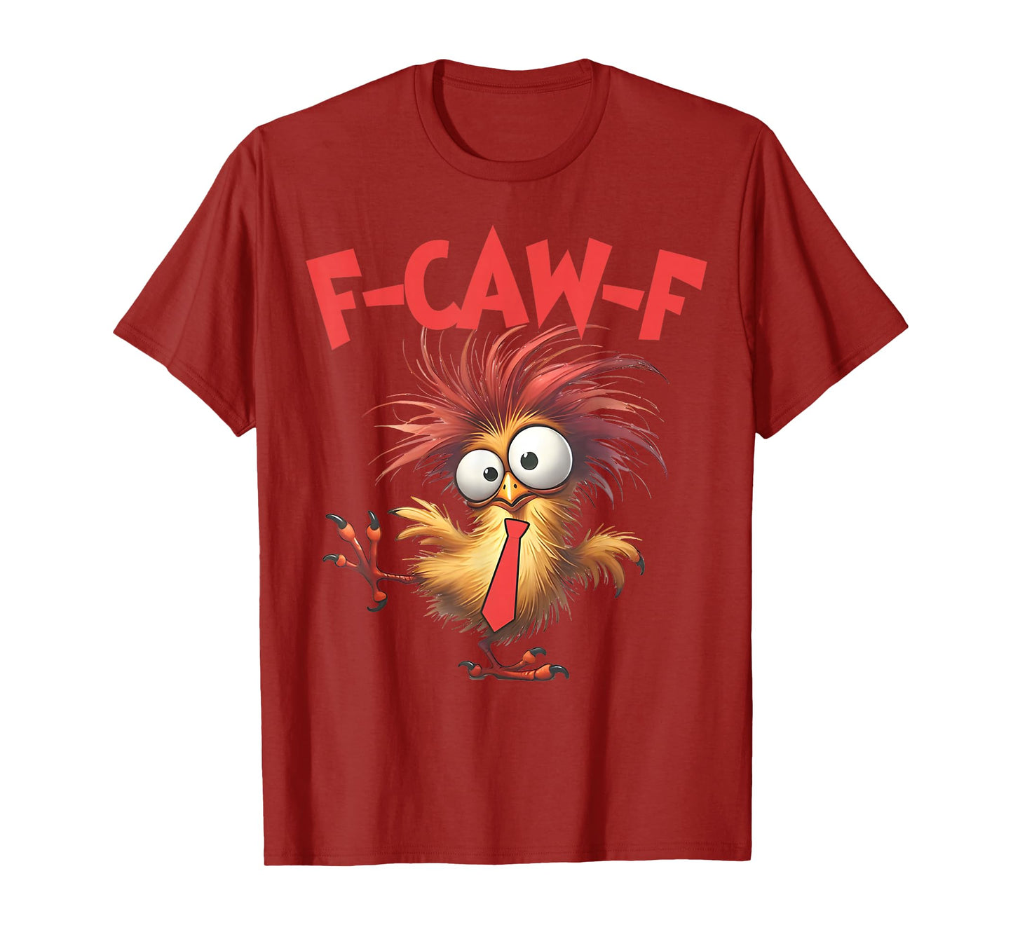 F-Caw-F Funny Chicken Humor Quote Rooster Meme T-Shirt