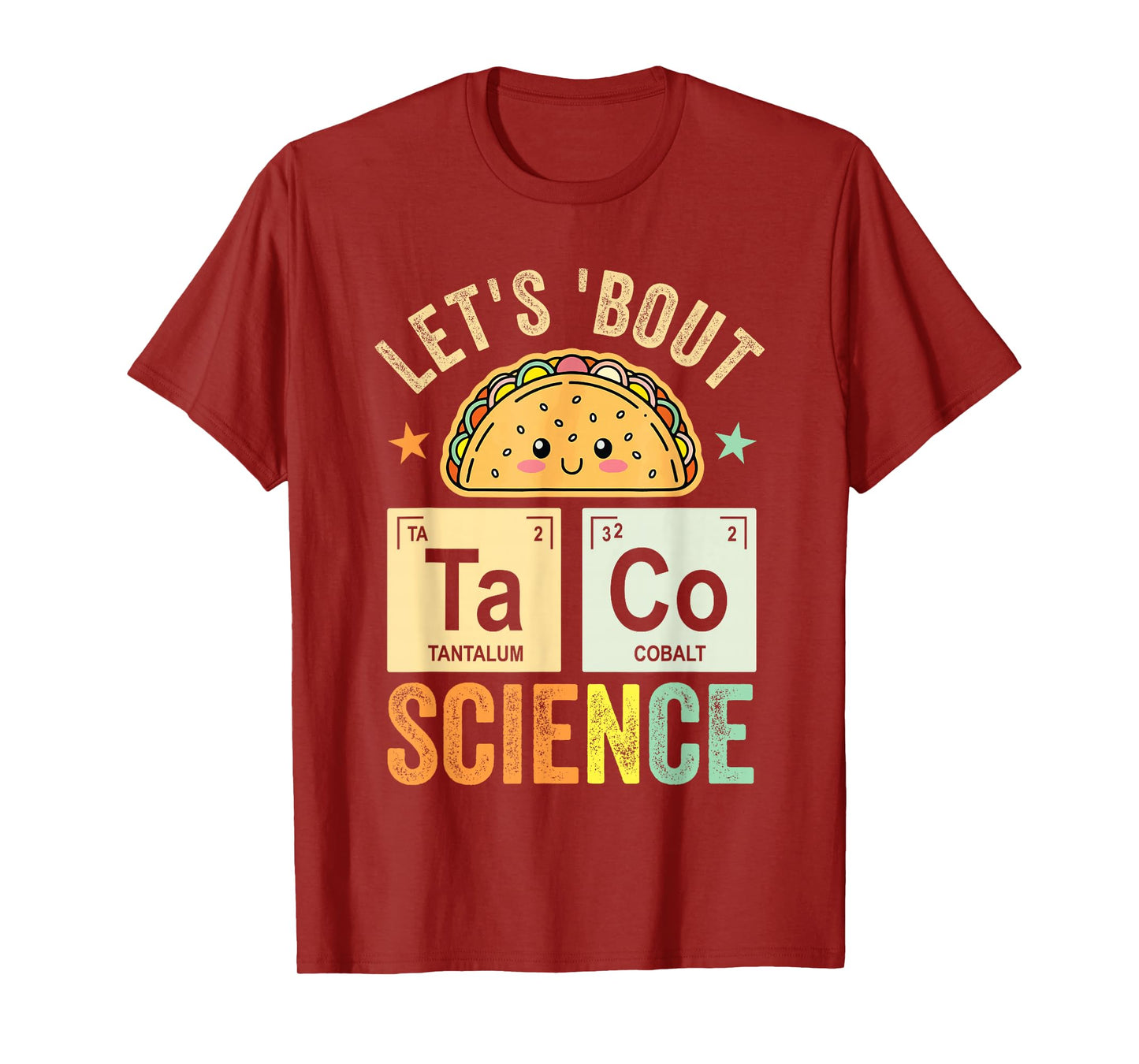 Funny Taco Science Periodic Table Let's Taco 'Bout Science T-Shirt