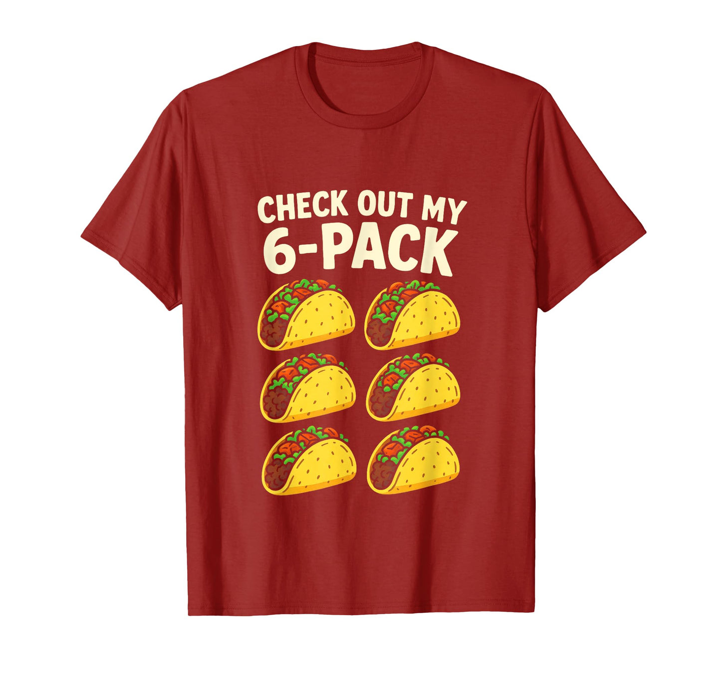 Check Out My 6-Pack - Funny Taco Lover Gym Humor T-Shirt