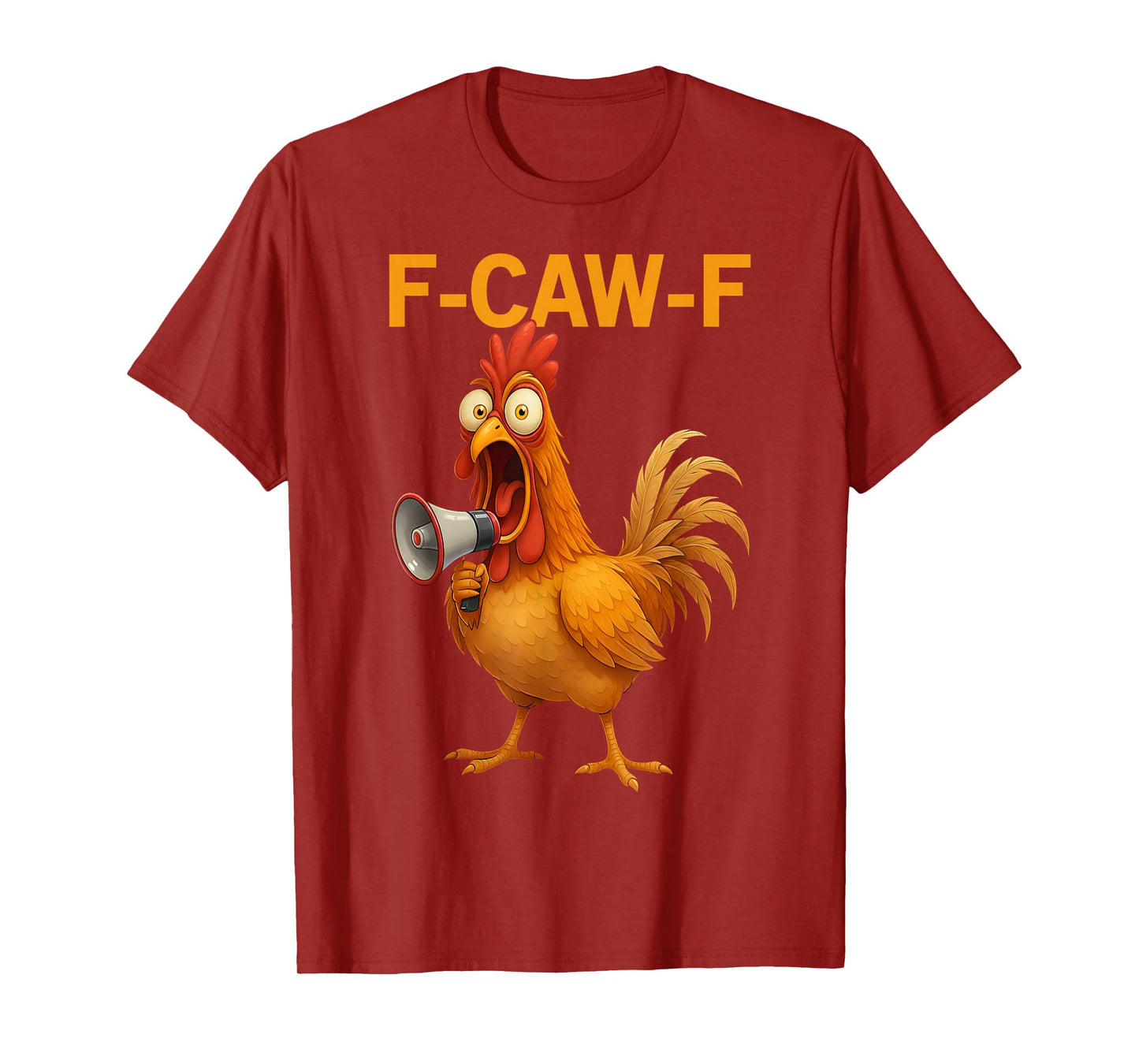 Funny F-Caw-F Chicken FCAWF Chicken Rooster T-Shirt