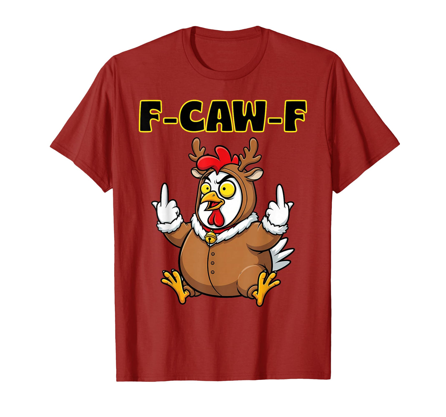 F-Caw-F Rooster, F CAW F Chicken Meme, Christmas Reindeer T-Shirt