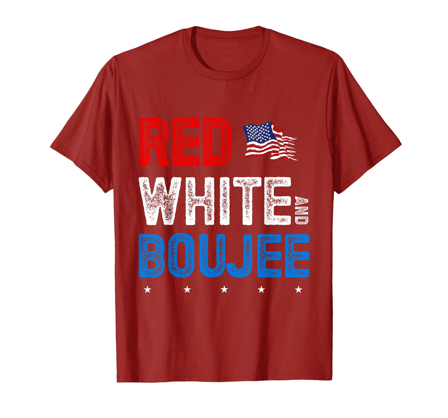 Red White and Boujee 4th of July USA Patriotic American Women Kids Men T-Shirt