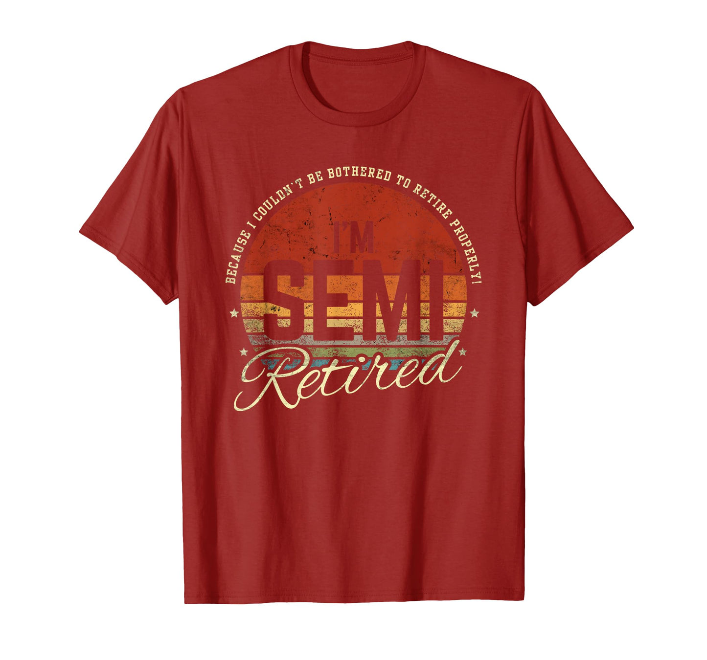 Retro Semi Retirement Funny Semi Retired Slogan Pun Vintage T-Shirt
