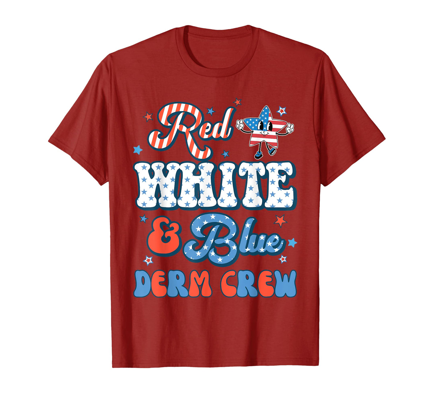 4th Of July Red White & Blue Derm Crew Dermatology Nurse T-Shirt