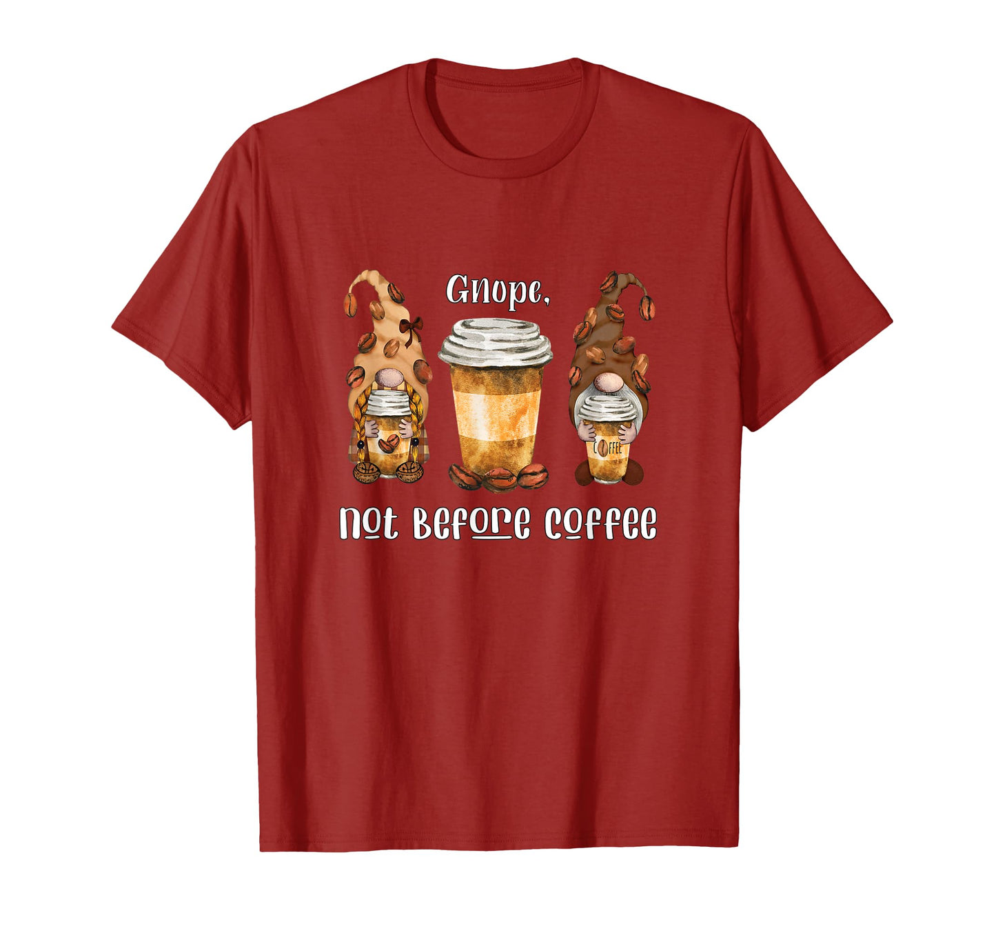 Gnope Not Before Coffee Cute Gnome Graphic Coffee Cup Beans T-Shirt